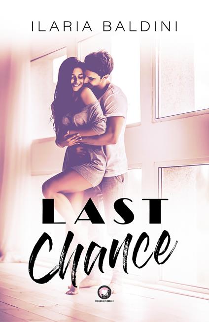 Last chance - Ilaria Baldini - copertina