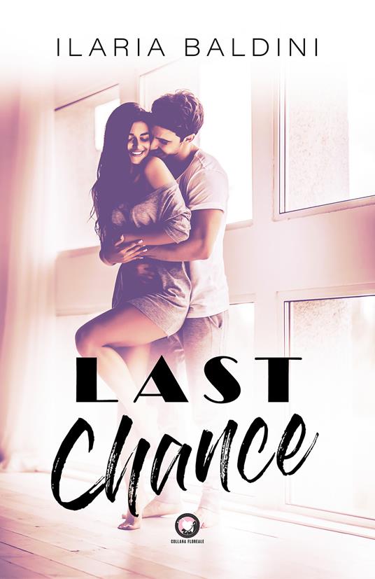 Last chance - Ilaria Baldini - copertina