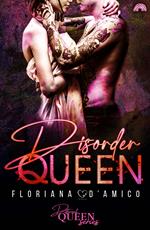 Disorder queen. Different queen series