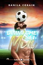 Dimmi che sei mia