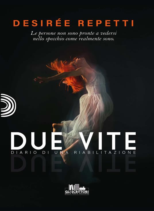 Due vite. Diario di una riabilitazione - Desirée Repetti - copertina