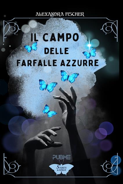 Il campo delle farfalle azzurre - Alexandra Fischer - copertina