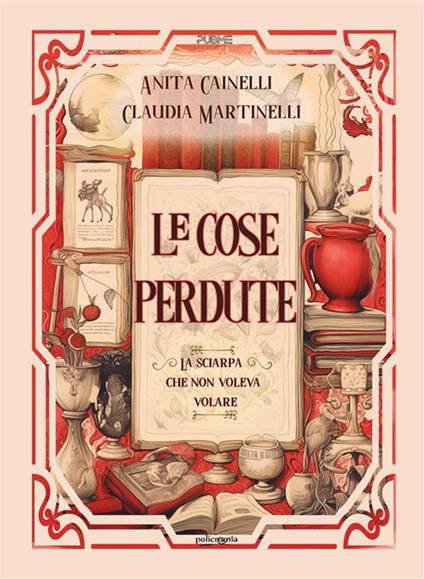 Le cose perdute. La sciarpa che non voleva volare - Anita Cainelli,Claudia Martinelli - ebook
