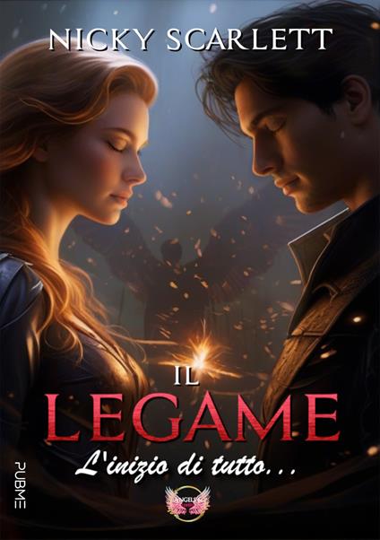 Il legame. L'inizio di tutto... - Nicky Scarlett - copertina