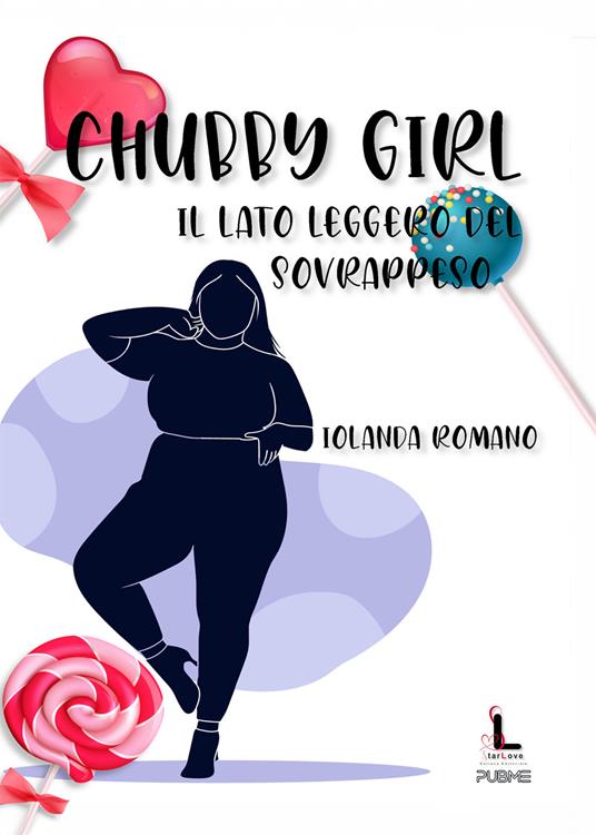Chubby girl. Il lato leggero del sovrappeso - Iolanda Romano - copertina