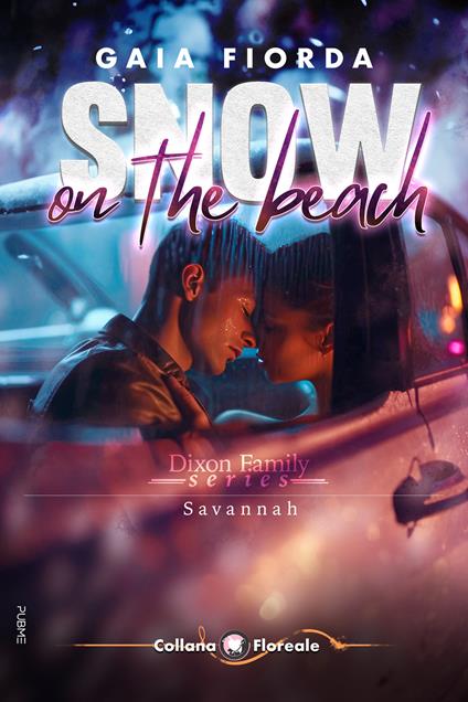 Snow on the beach. Dixon family series. Savannah - Gaia Fiorda - copertina