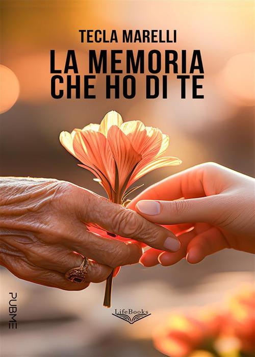 La memoria che ho di te - Tecla Marelli - ebook