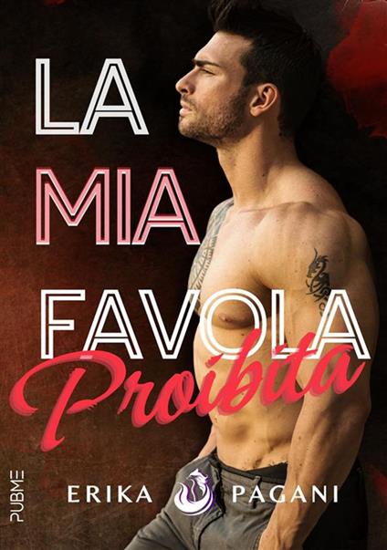 La mia favola proibita - Erika Pagani - ebook