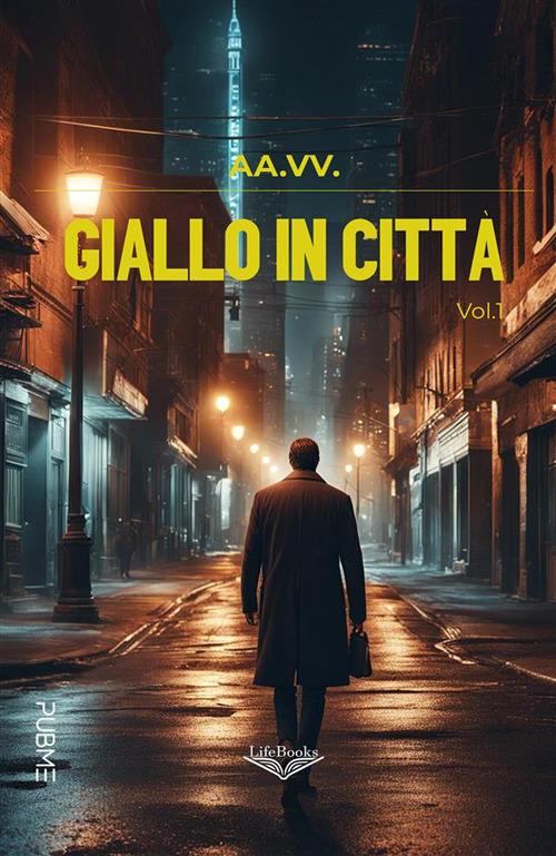 Giallo in città. Vol. 1 - V.V.A.A. - ebook