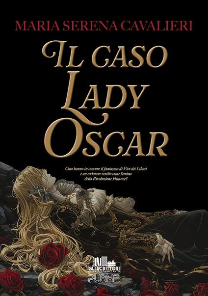 Il caso Lady Oscar - Maria Serena Cavalieri - copertina