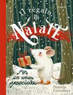 Il regalo di Natale per un amico speciale. Ediz. a colori