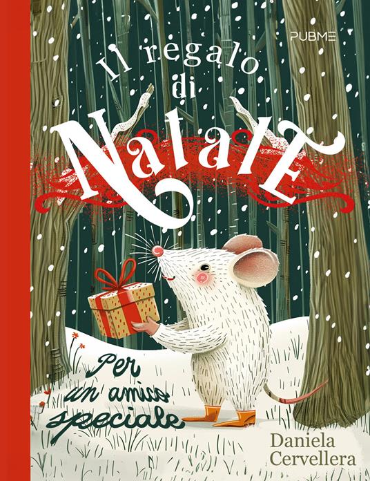 Il regalo di Natale per un amico speciale. Ediz. a colori - Daniela Cervellera - copertina