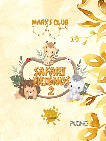 Safari friends. Vol. 2 - Mary’s Club - copertina
