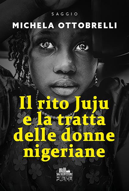Il rito Juju e la tratta delle donne nigeriane - Michela Ottobrelli - ebook