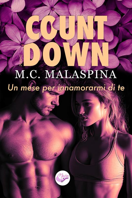 Countdown. Un mese per innamorarmi di te - M. C. Malaspina - copertina