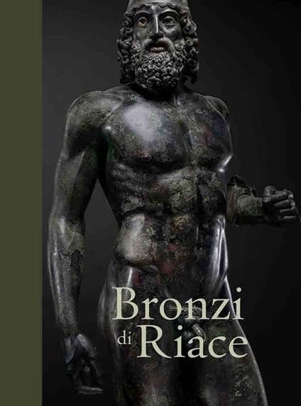 Bronzi di Riace - Luigi Spina,Carmelo Malacrino,Riccardo Di Cesare - copertina
