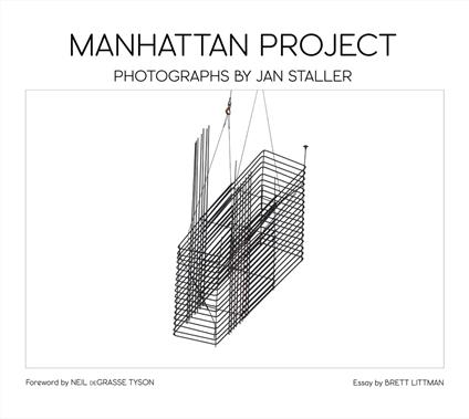 Manhattan project. Photographs by Jan Staller. Ediz. inglese e francese - Brett Littman - copertina