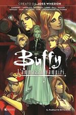 Buffy. L'ammazzavampiri. Vol. 10: Il passato ritorna