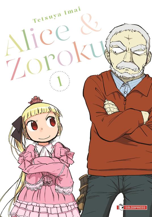 Alice & Zoroku. Vol. 1 - Tetsuya Imai - copertina