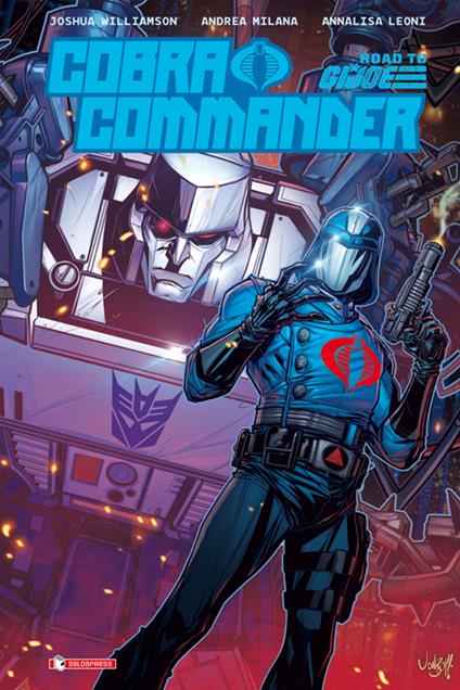 Road to G.I.Joe: Cobra Commander - Annalisa Leoni,Jonboy Meyers,Andrea Milana,Joshua Williamson - ebook