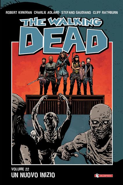 The Walking Dead - Charlie Adlard,Stefano Gaudiano,Robert Kirkman - ebook