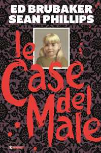 Libro Le case del male Ed Brubaker