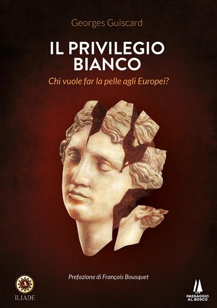 Il privilegio bianco. Chi vuole far la pelle agli europei? - Georges Guiscard - copertina