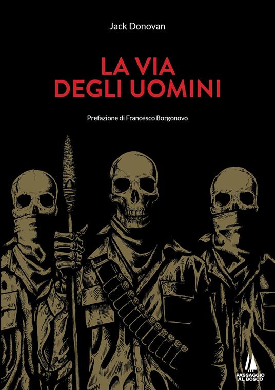 La via degli uomini - Jack Donovan,Francesco Borgonovo,Andrea Ansaloni,Domenico Di Tullio - ebook