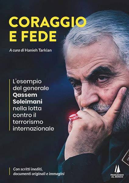 Coraggio e fede. L'esempio del generale Qassem Soleimani nella lotta contro il terrorismo internazionale - copertina