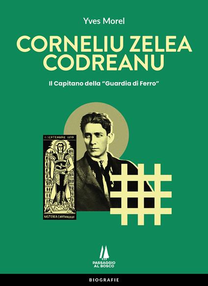 Corneliu Zelea Codreanu. Il Capitano della «Guardia di Ferro» - Yves Morel - copertina