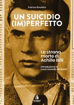 Un suicidio (im)perfetto. La strana morte di Achille Billi