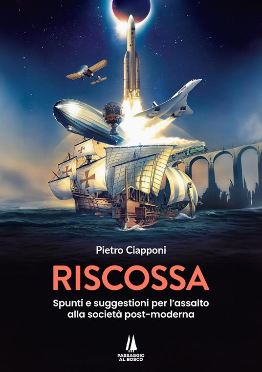Riscossa. Spunti e suggestioni per l'assalto alla società post-moderna - Pietro Ciapponi - copertina