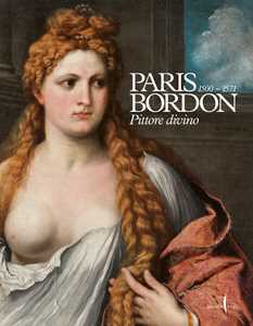 Libro Paris Bordon. Pittore divino 1500-1571. Ediz. illustrata 