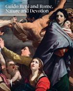 Guido Reni and Rome. Nature and devotion. Ediz. a colori