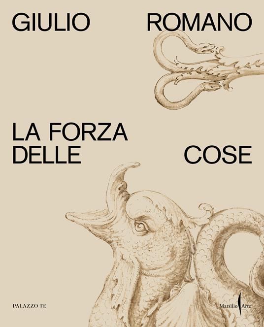 Giulio Romano. La forza delle cose - copertina