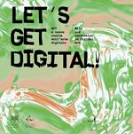 Let's get digital! NFT e nuove realtà dell'arte digitale-NFTs and innovation in digital art. Ediz. a colori