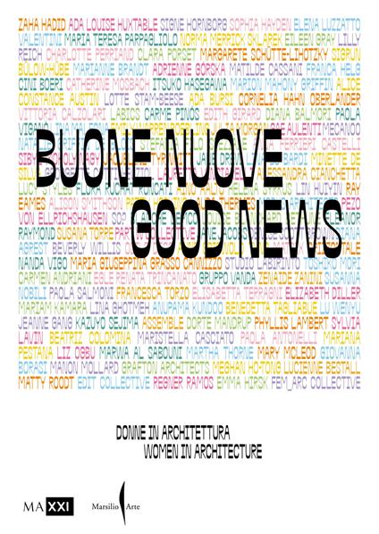 Buone nuove. Donne in architettura-Good news. Women in architecture. Ediz. bilingue - copertina