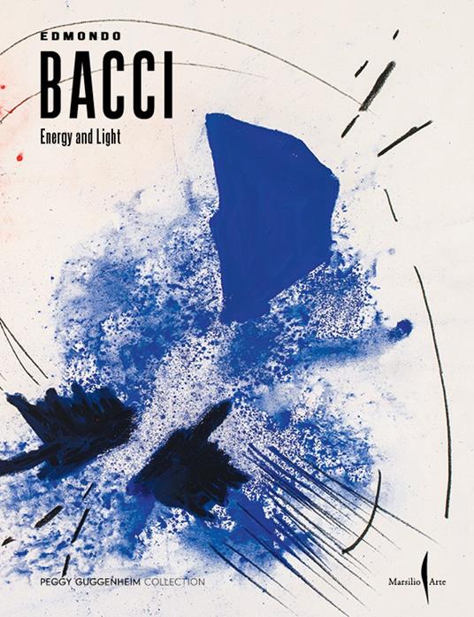 Edmondo Bacci. Energy and light. Ediz. a colori - copertina