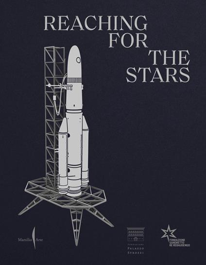 Reaching for the stars. From Maurizio Cattelan to Lynette Yiadom-Boakye. Ediz. a colori - copertina