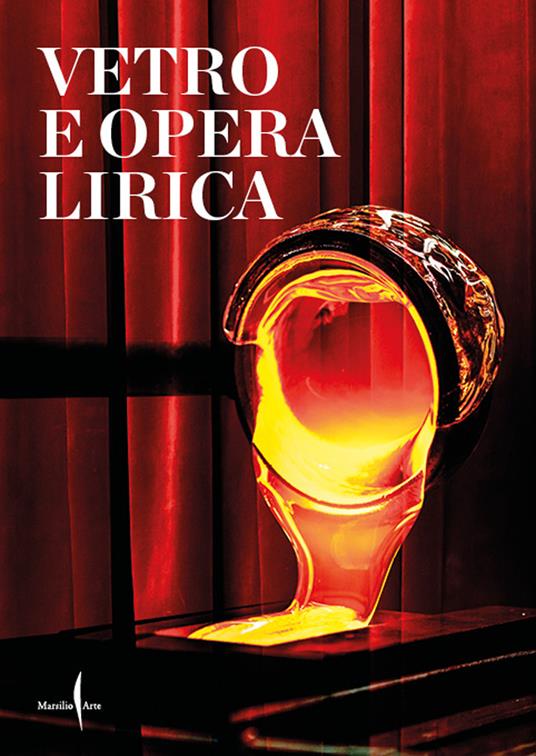 Vetro e opera lirica. Ediz. italiana e inglese - copertina