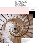 Il Palazzo Ducale di Urbino. I frammenti e il tutto. Ediz. illustrata