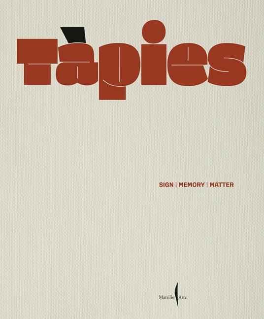 Tàpies. Sign, memory, matter. Ediz. illustrata - copertina