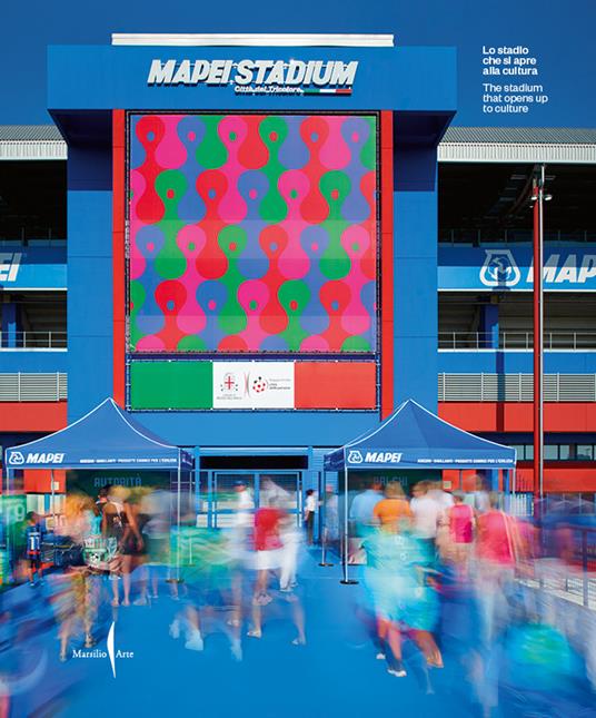 Mapei stadium. Lo stadio che si apre alla cultura-The stadium that opens up to culture. Ediz. illustrata - copertina