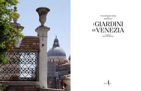 I giardini di Venezia. Ediz. a colori - Toto Bergamo Rossi,Marco Bay - 2