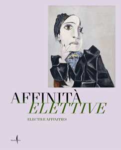 Libro Affinità elettive. Picasso, Matisse, Klee e Giacometti. Opere dal Museum Berggruen – Neue Nationalgalerie in dialogo con i capolavori delle Gallerie dell’Accademia. Ediz. italiana e inglese 