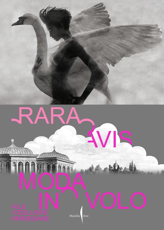 Rara avis. Moda in volo alle Uccelliere Farnesiane. Ediz. italiana e inglese - copertina
