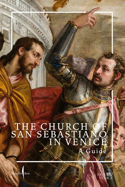 The Church of San Sebastiano in Venice. A guide. Ediz. a colori - copertina