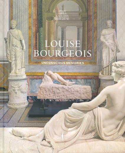 Louise Bourgeois. Unconscious memories. Ediz. a colori - copertina