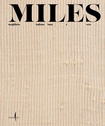 Miles. Maglificio italiano lana e seta. Ediz. inglese - copertina