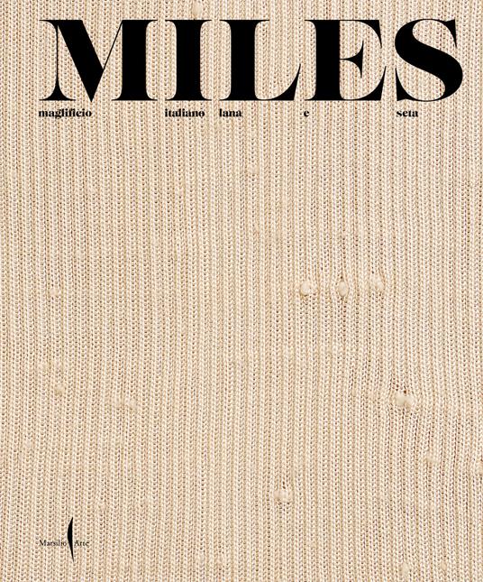 Miles. Maglificio italiano lana e seta. Ediz. inglese - copertina